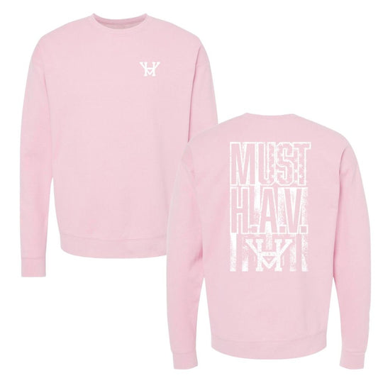 MUST H.A.V. Sweatshirts