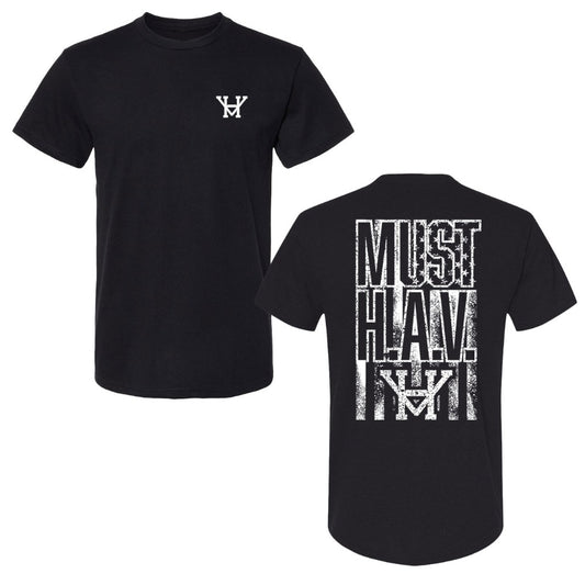 MUST H.A.V. T-Shirt